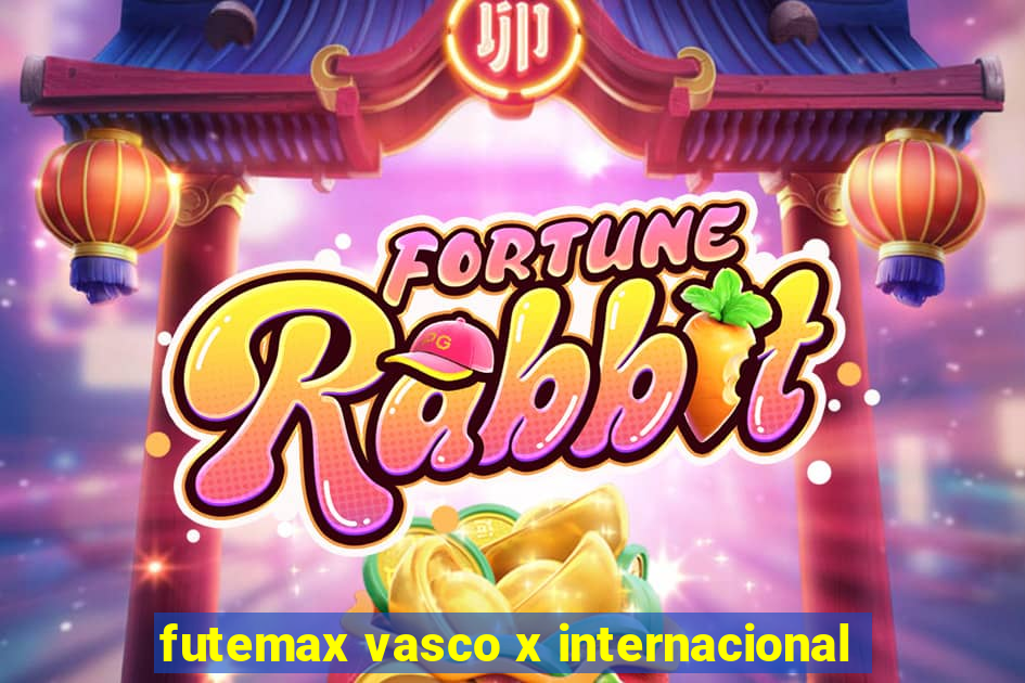 futemax vasco x internacional